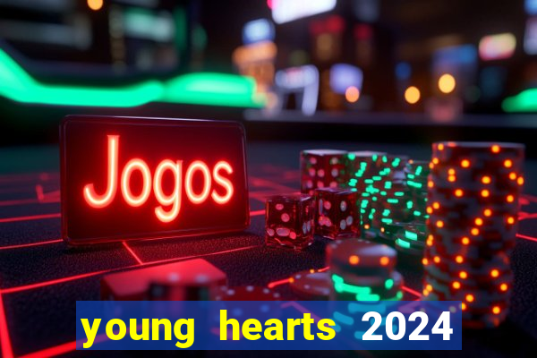 young hearts 2024 assistir online